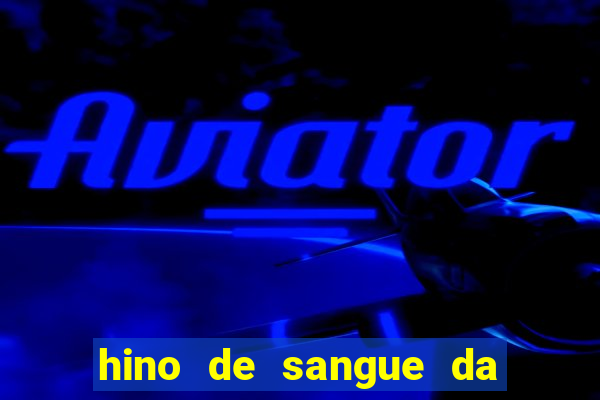 hino de sangue da harpa 372